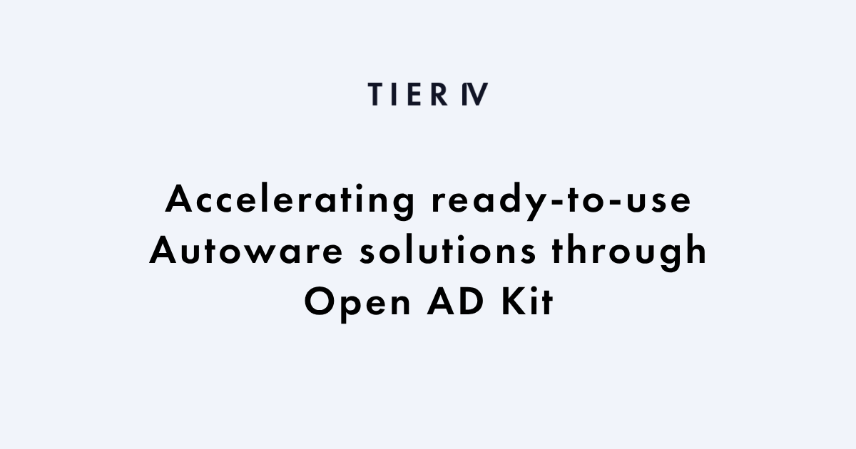 TIER IV joins Arm Total Design for Physical AI to accelerate ready-to-use Autoware solutions through Open AD Kit