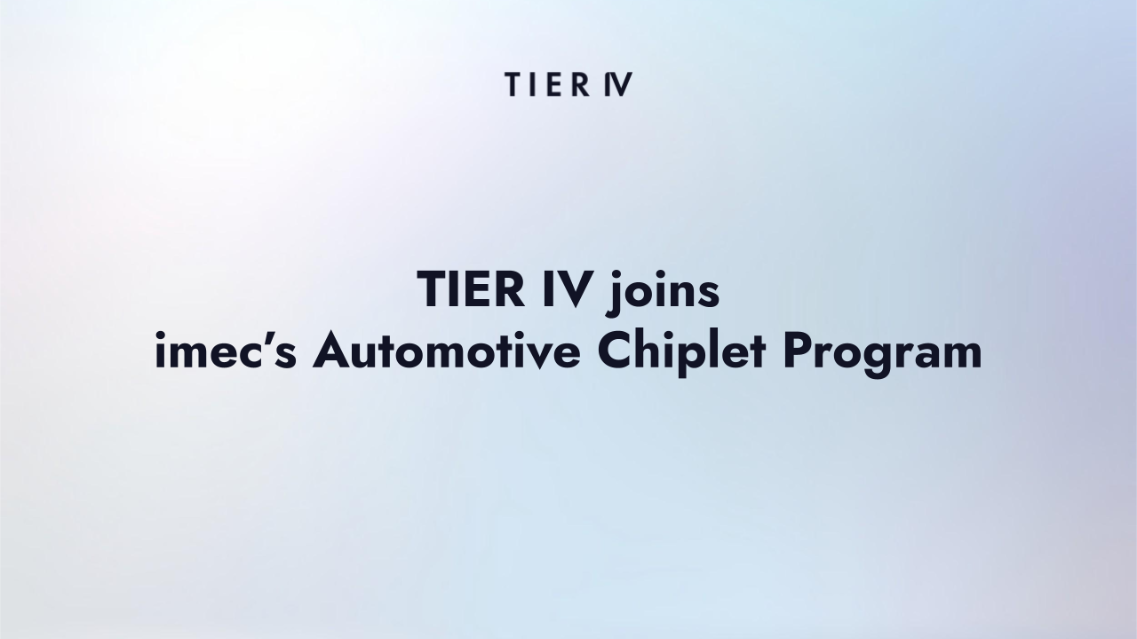 TIER IV joins imec’s Automotive Chiplet Program to accelerate chiplet-based architectures and AI accelerators for SDVs